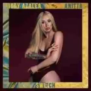 Iggy Azalea - Switch Ft Anitta [New Snippet]